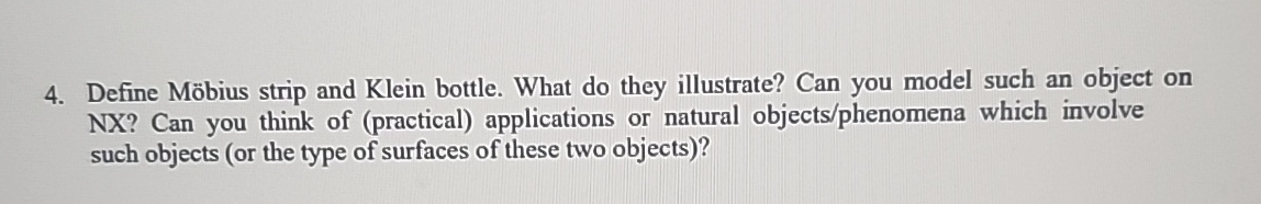 Define M bius strip and Klein bottle. What do