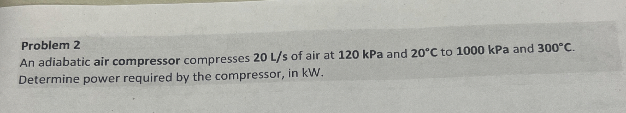 Problem 2 An adiabatic air compressor compresses