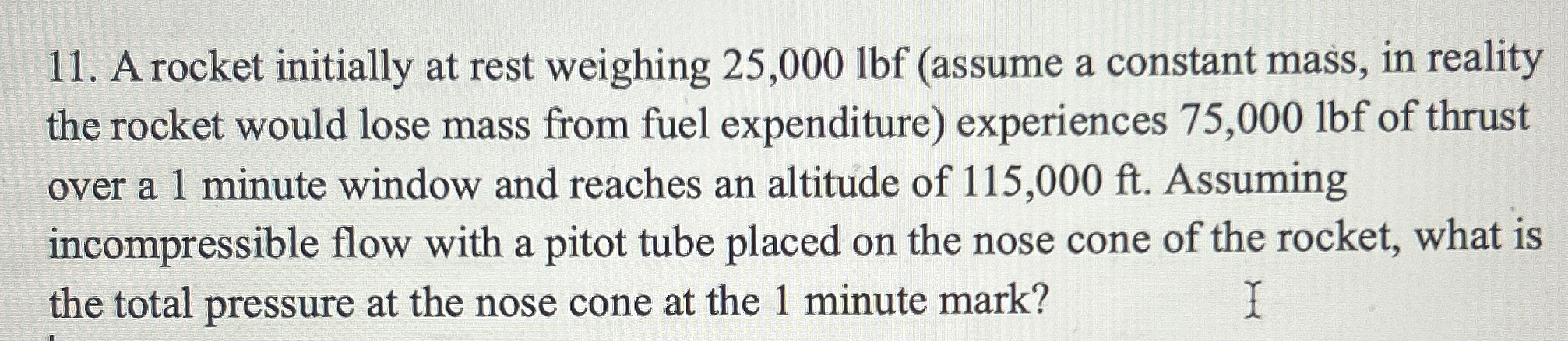 A rocket initially at rest weighing 2 5 , 0 0 0 l