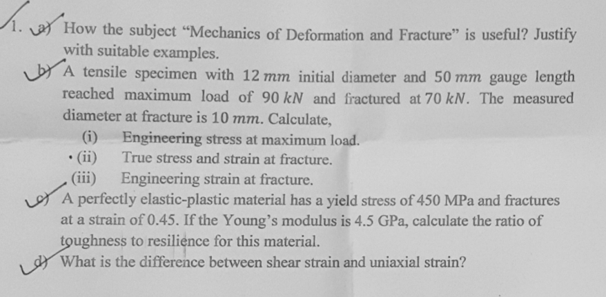 1 . a ) How the subject "Mechanics of Deformation