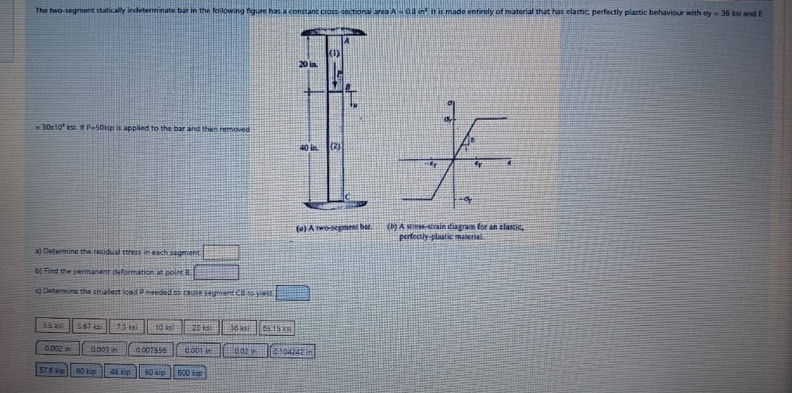 = 3 0 1 0 2 k s t . if P = 5 0 kip is applied to