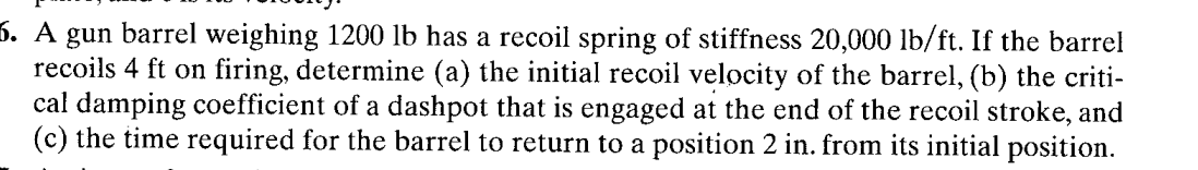 A gun barrel weighing 1 2 0 0 lb has a recoil