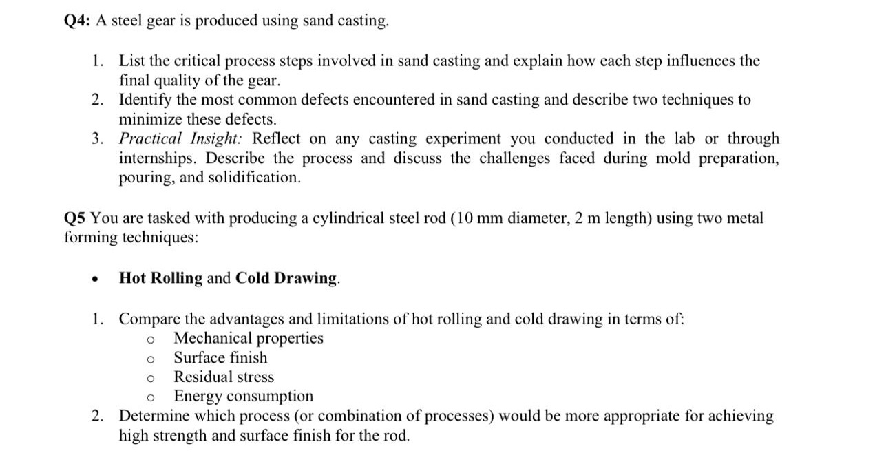 Q 4 : A steel gear is produced using sand