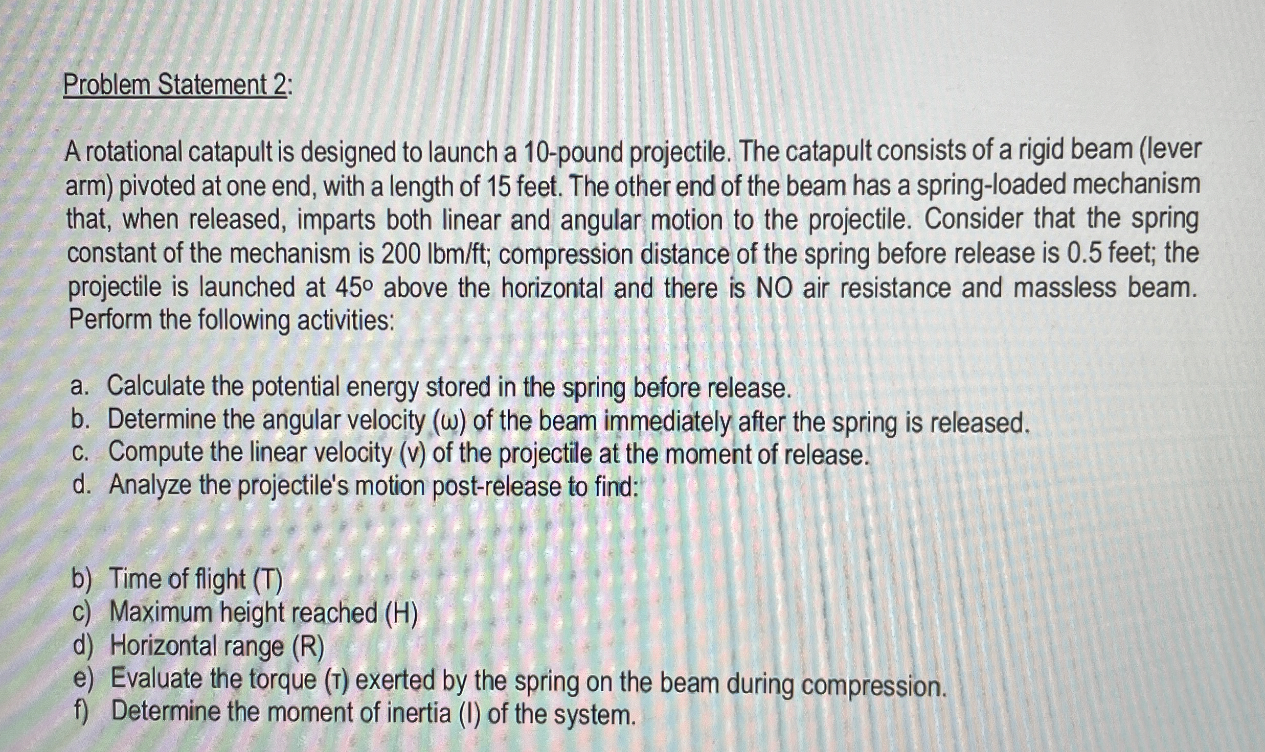 Problem Statement 2 : A rotational catapult is