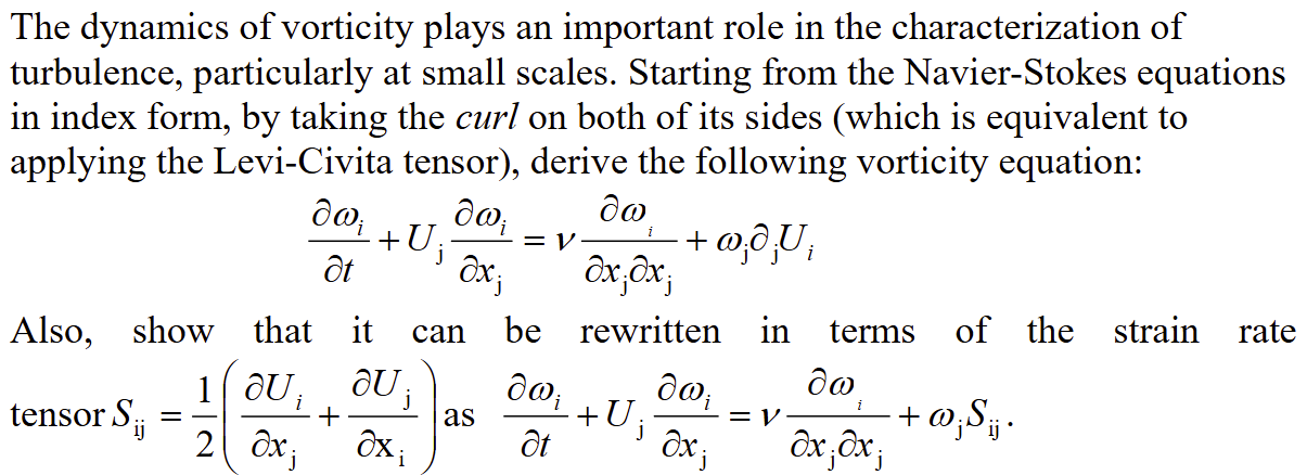The dynamics of vorticity plays an important role