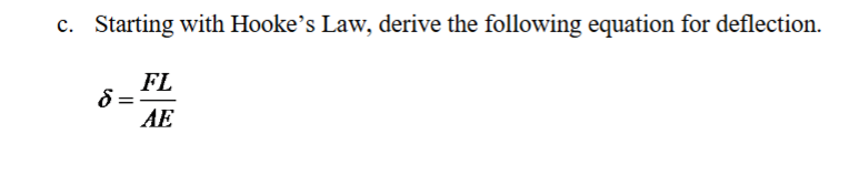 c . Starting with Hooke's Law, derive the