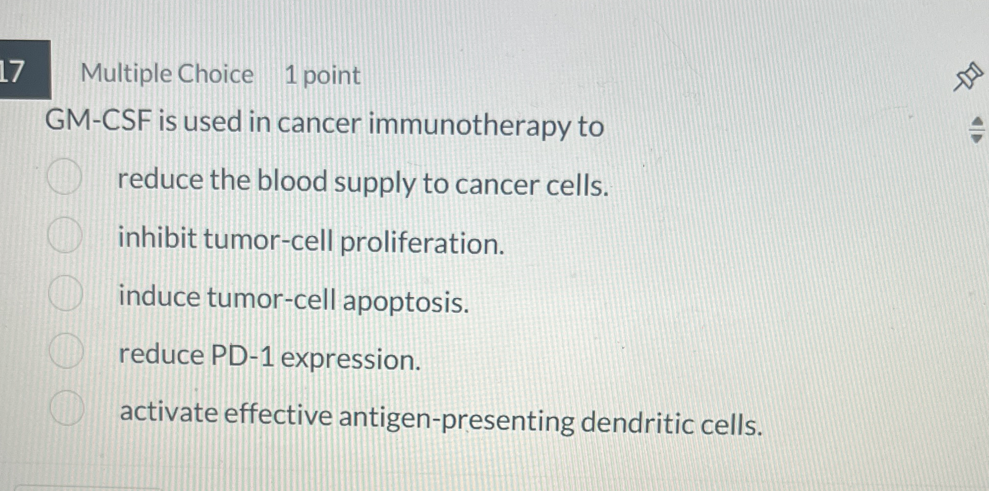 1 7 Multiple Choice 1 point GM - CSF is used in