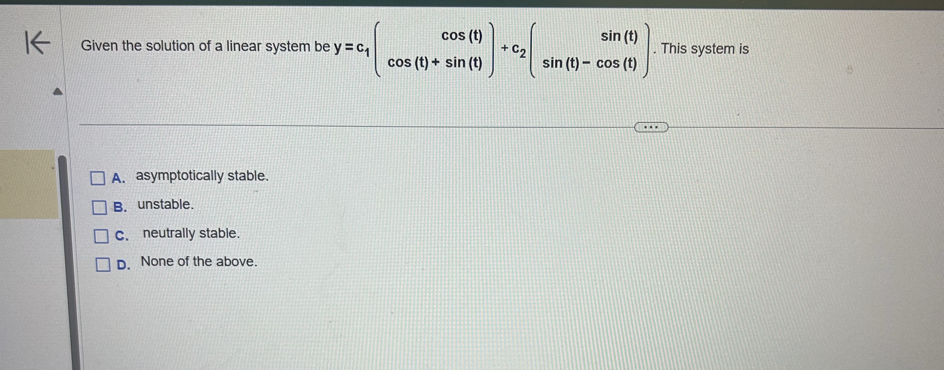 K Given the solution of a linear system be y = c