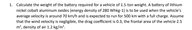 Calculate the weight of the battery required for