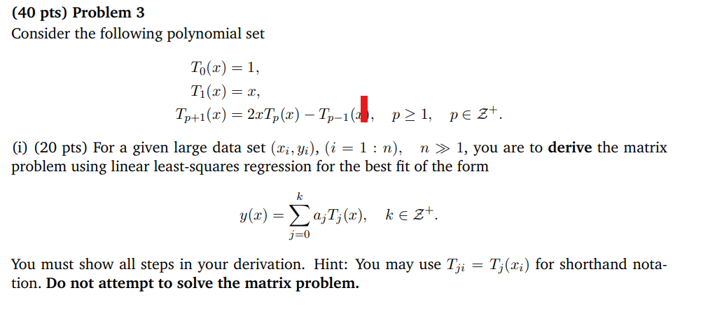 ( 4 0 pts ) Problem 3 Consider the following