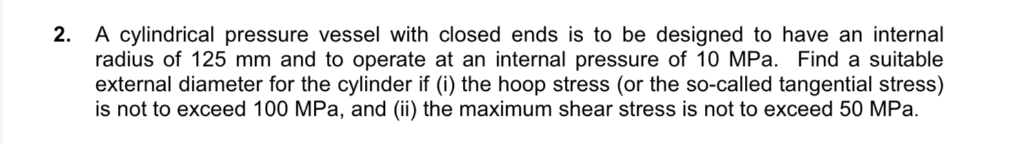 A cylindrical pressure vessel with closed ends is