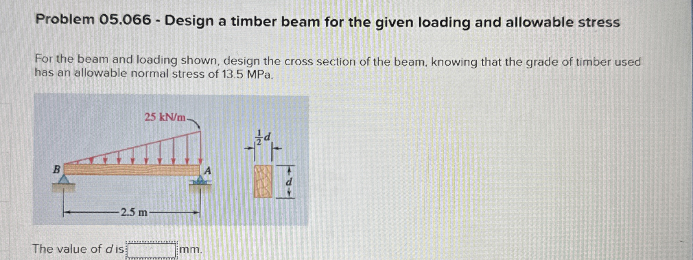 Problem 0 5 . 0 6 6 - Design a timber beam for