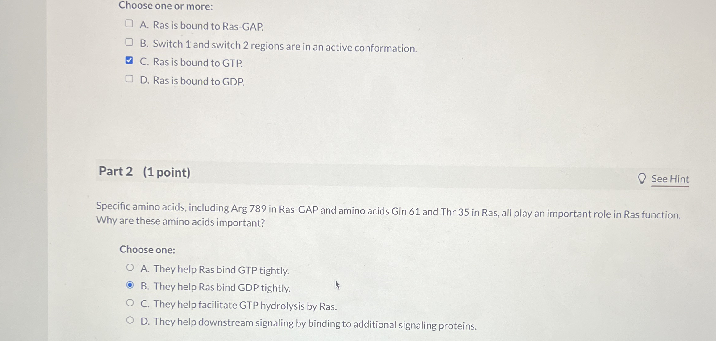 Choose one or more: A . Ras is bound to Ras -