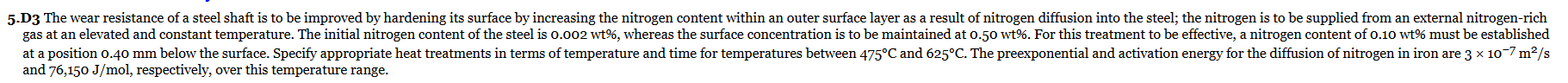 5 . D 3 The wear resistance of a steel shaft is