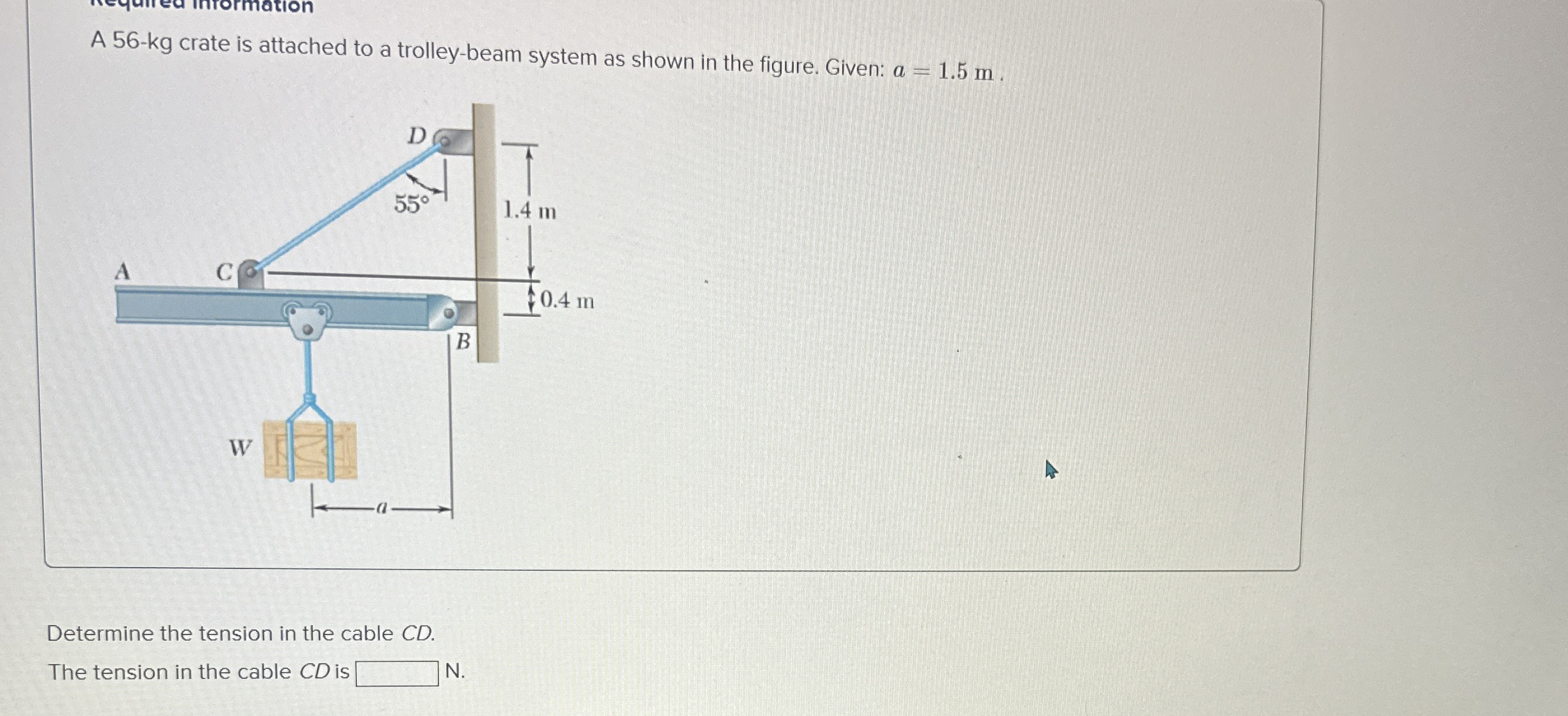 A 5 6 - k g crate is attached to a trolley - beam