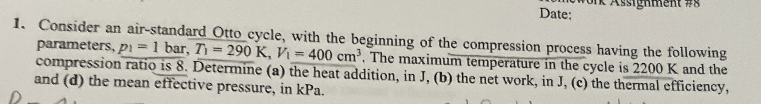 Consider an air - standard Otto cycle, with the