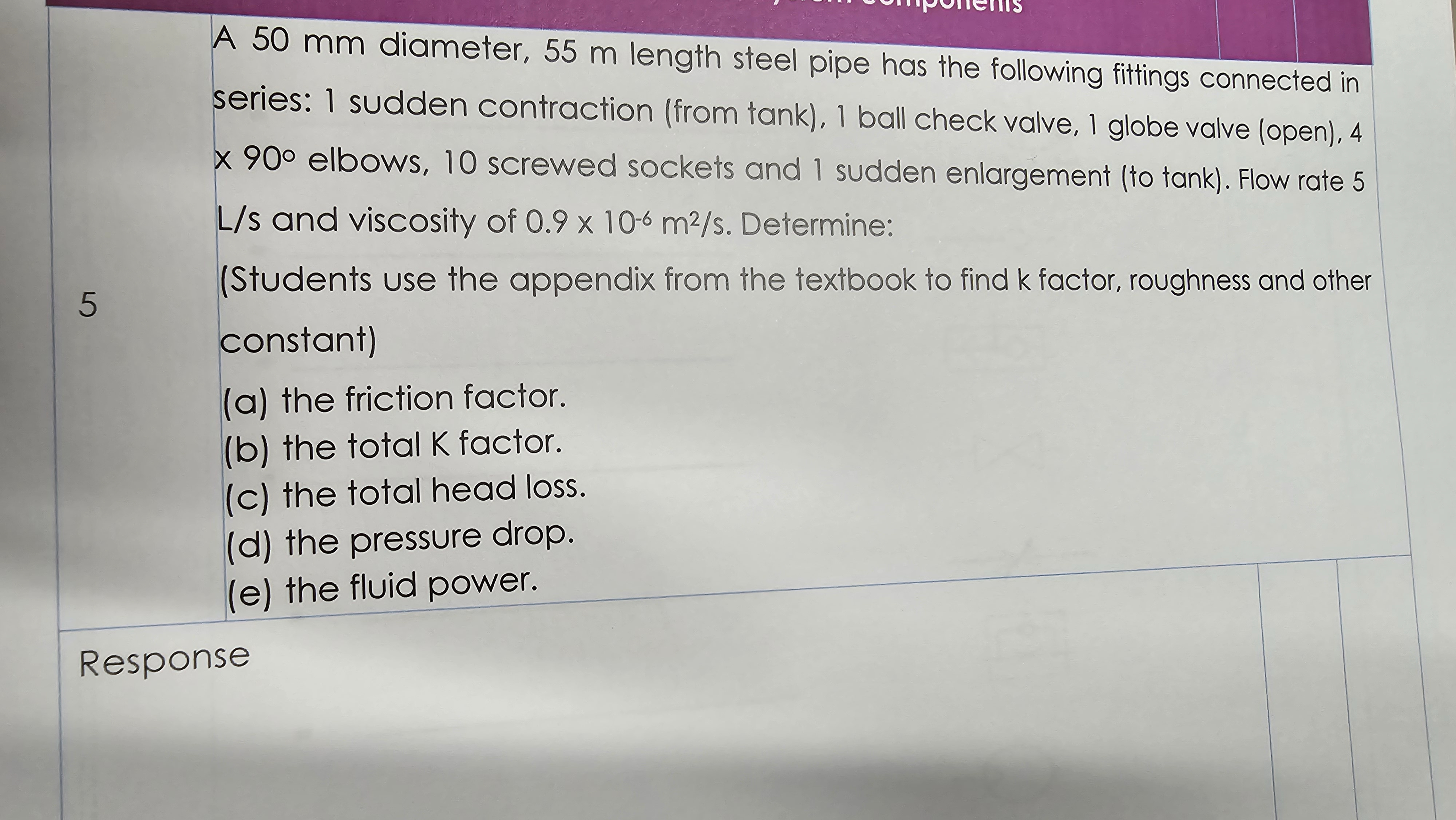 A 5 0 mm diameter, 5 5 m length steel pipe has