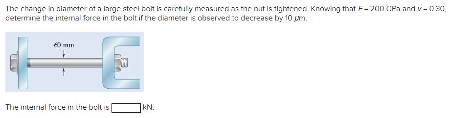 The change in diameter of a large steel bolt is