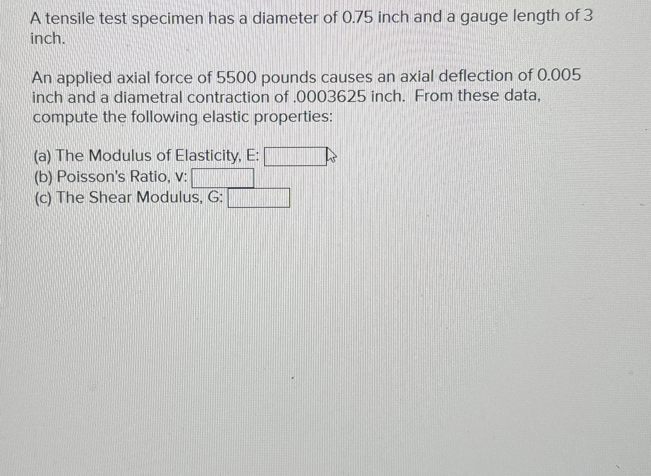 A tensile test specimen has a diameter of 0 . 7 5