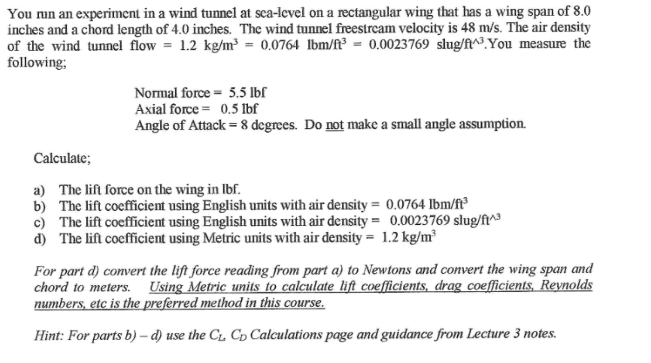 You run an experiment in a wind tunnel at sea -