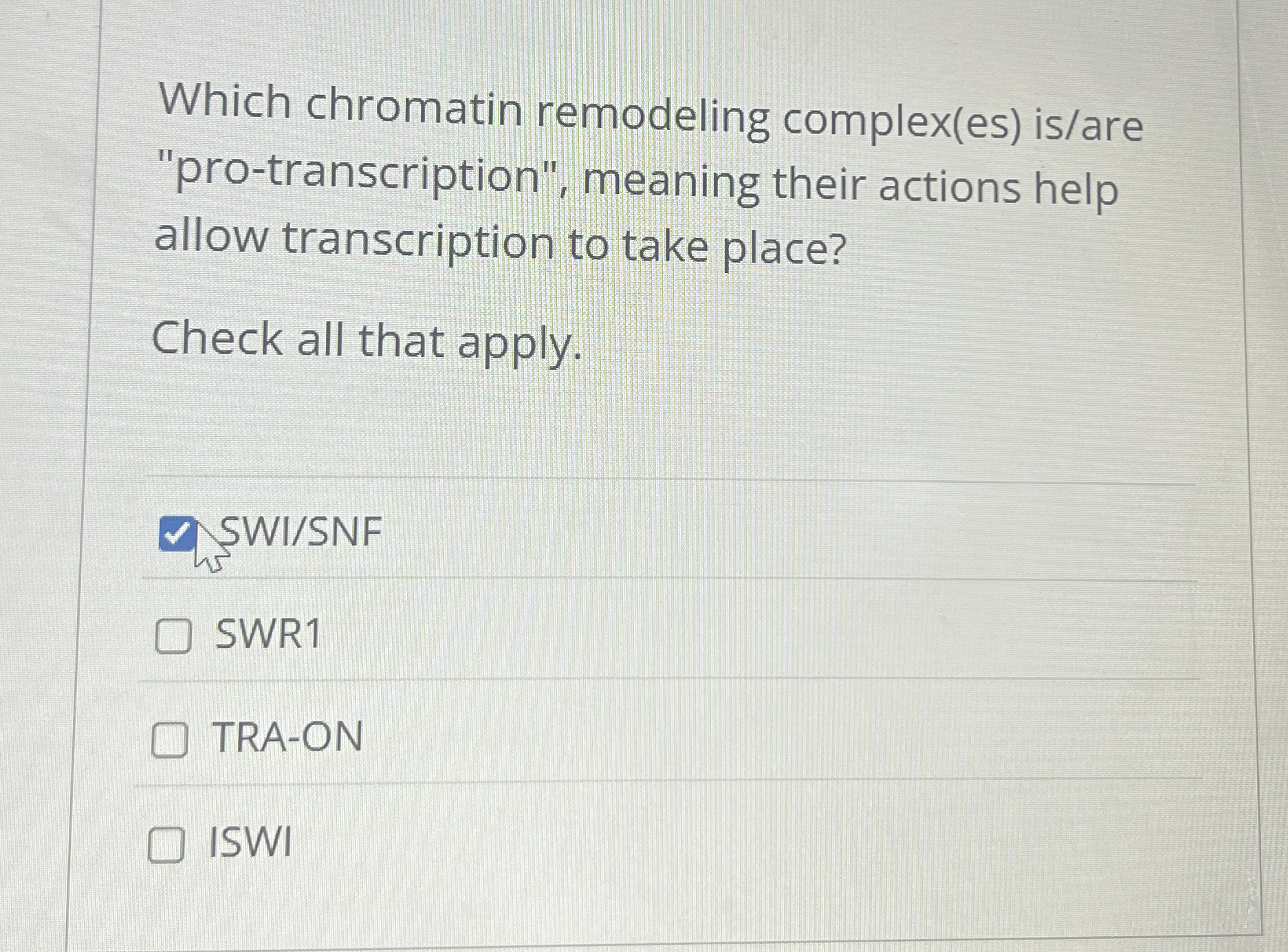 Which chromatin remodeling complex ( es ) is /