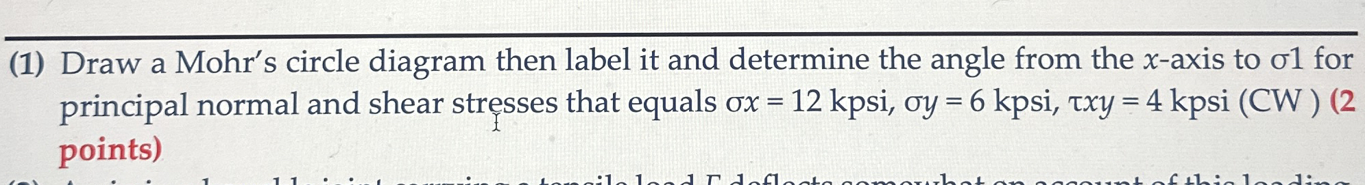 ( 1 ) Draw a Mohr's circle diagram then label it