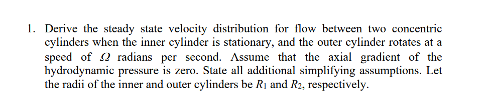 1 . Derive the steady state velocity distribution