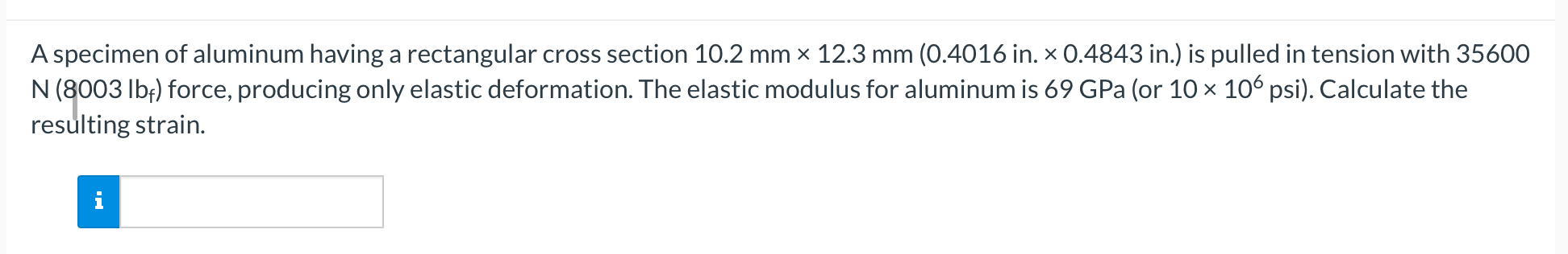 A specimen of aluminum having a rectangular cross