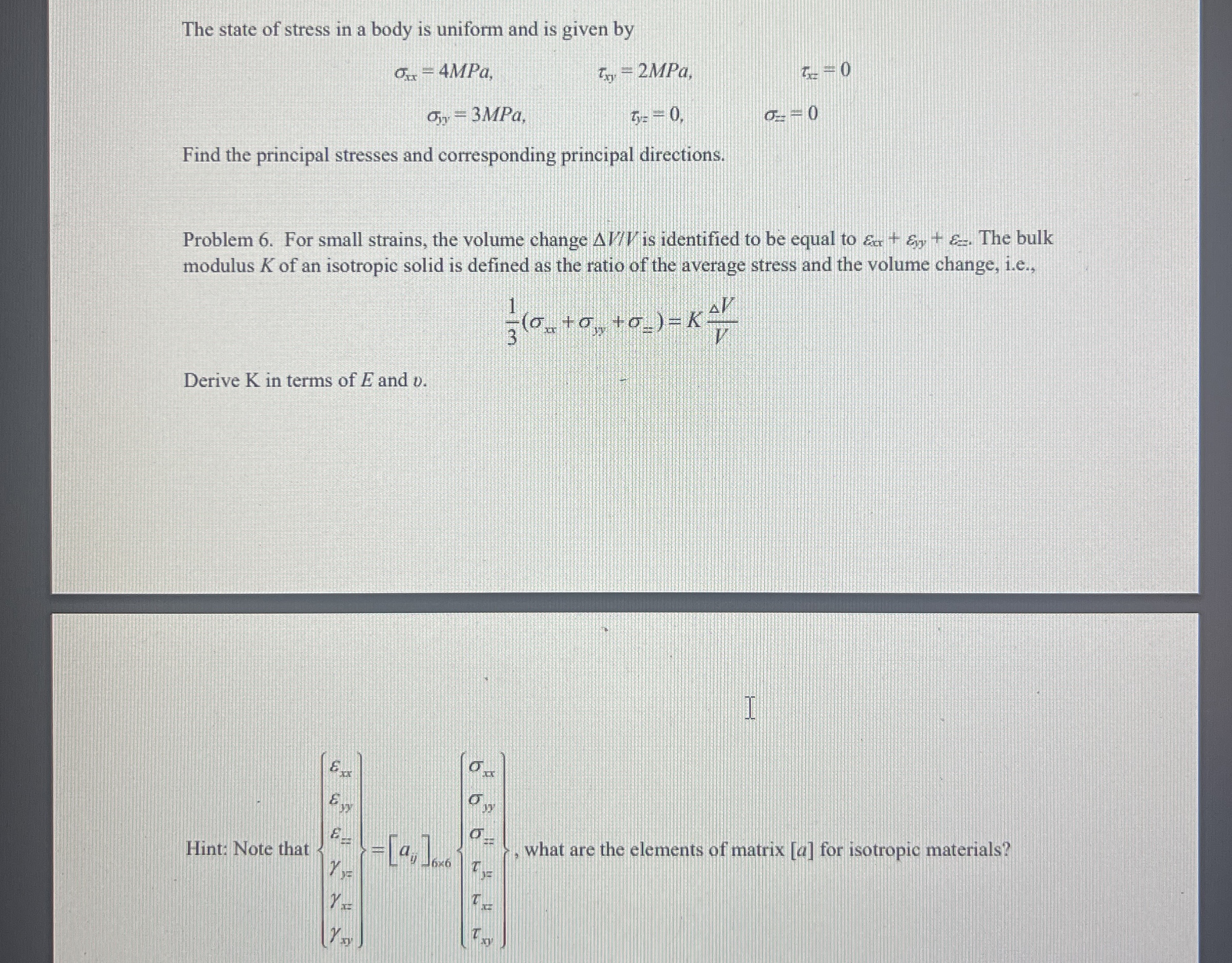 The state of stress in a body is uniform and is