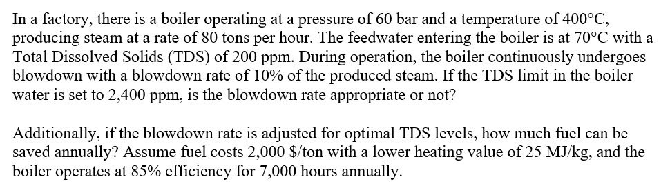 In a factory, there is a boiler operating at a