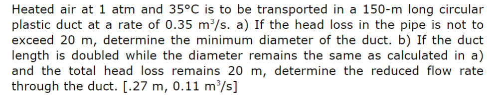 Heated air at 1 atm and 3 5 C is to be