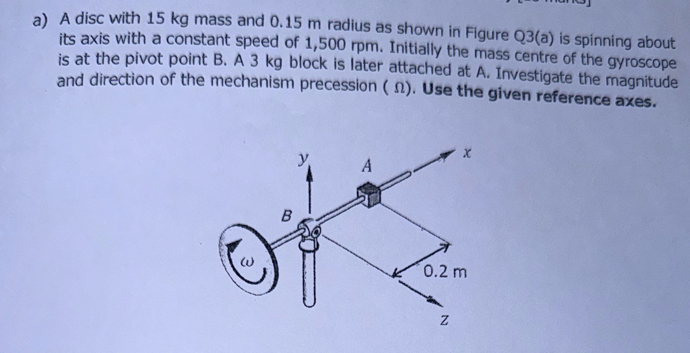 a ) A disc with 1 5 kg mass and 0 . 1 5 m radius