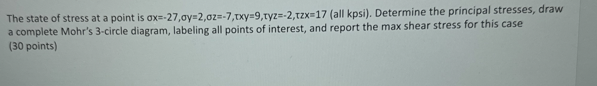 The state of stress at a point is x = - 2 7 , y =