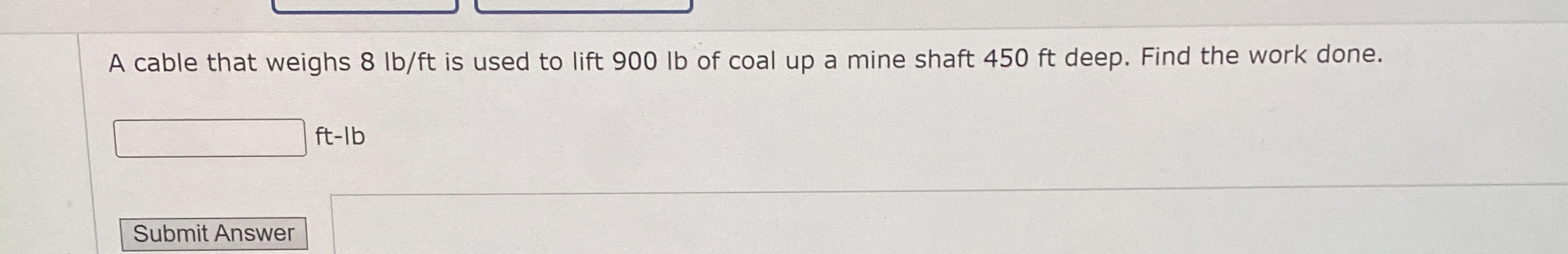 A cable that weighs 8 l b f t is used to lift 9 0