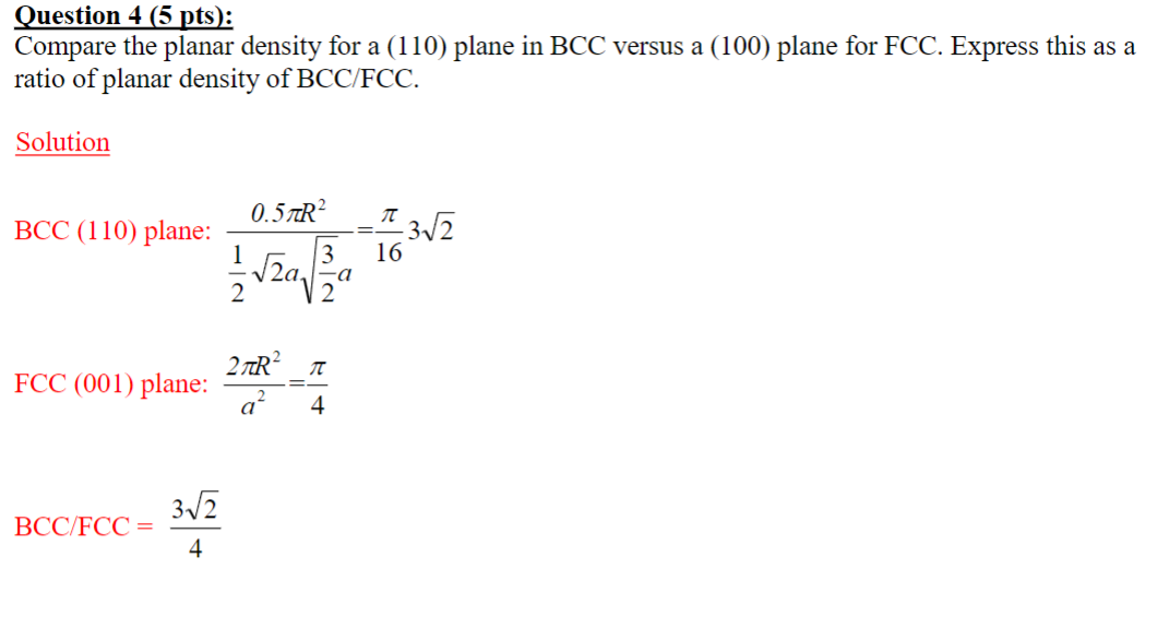Question 4 ( 5 pts ) : Compare the planar density