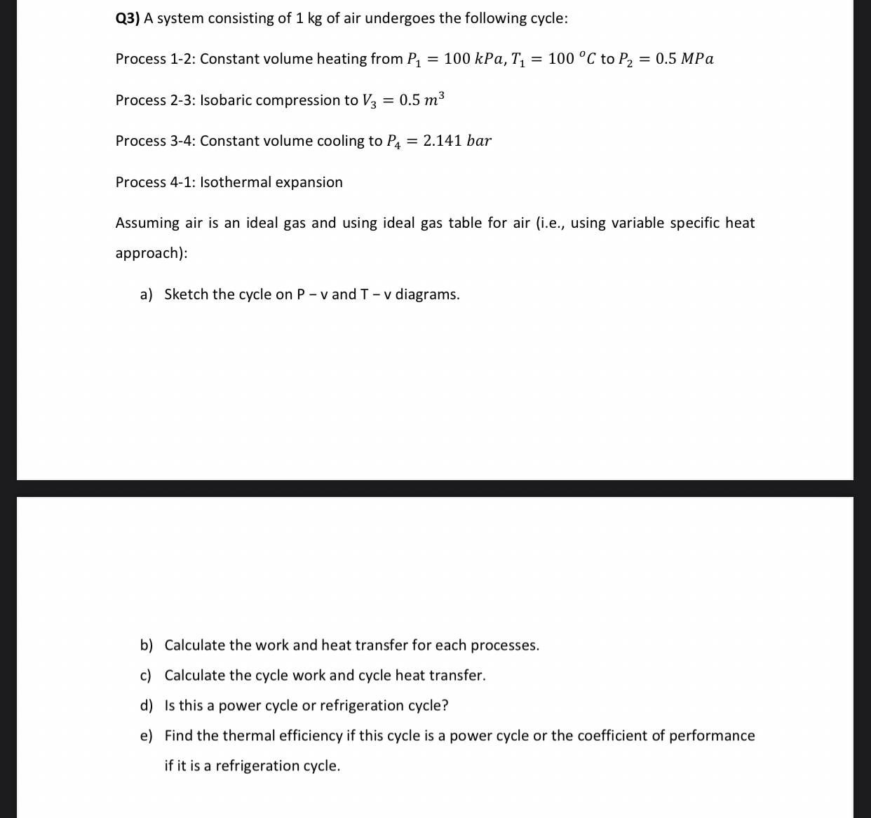Q 3 ) A system consisting of 1 kg of air