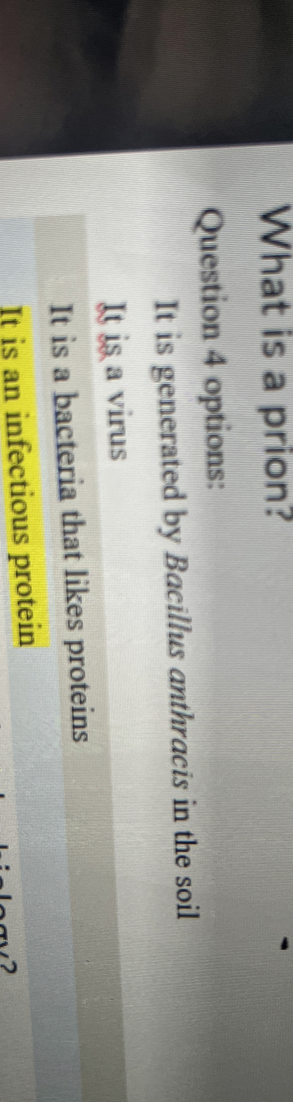What is a prion? Question 4 options: It is