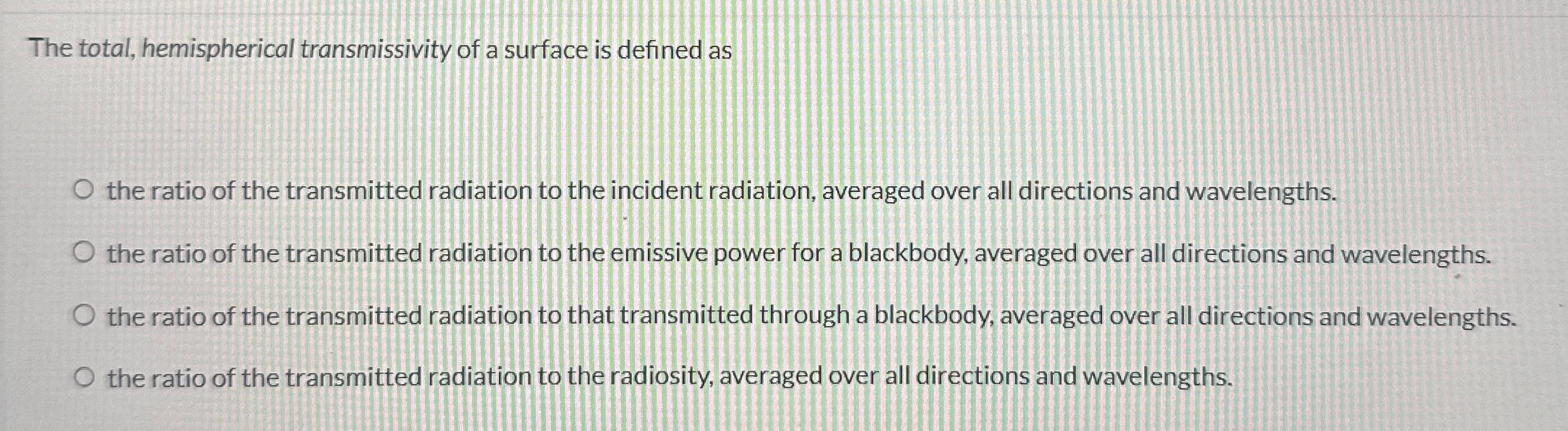 The total, hemispherical transmissivity of a