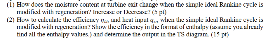 ( 1 ) How does the moisture content at turbine