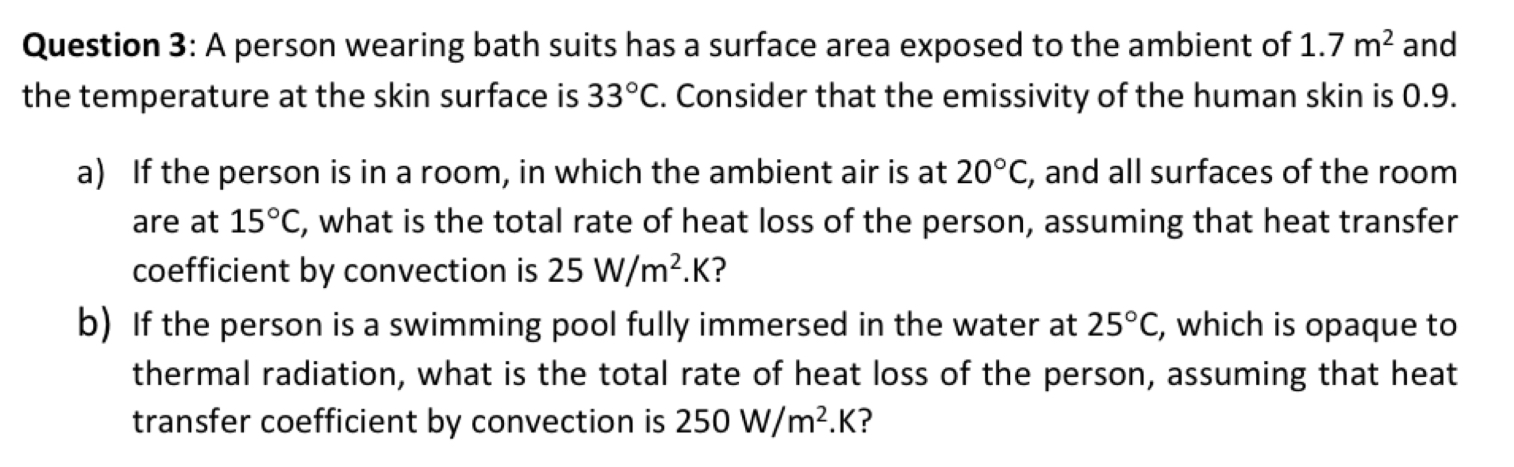Question 3 : A person wearing bath suits has a