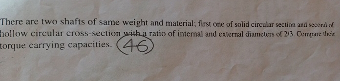 There are two shafts of same weight and material;