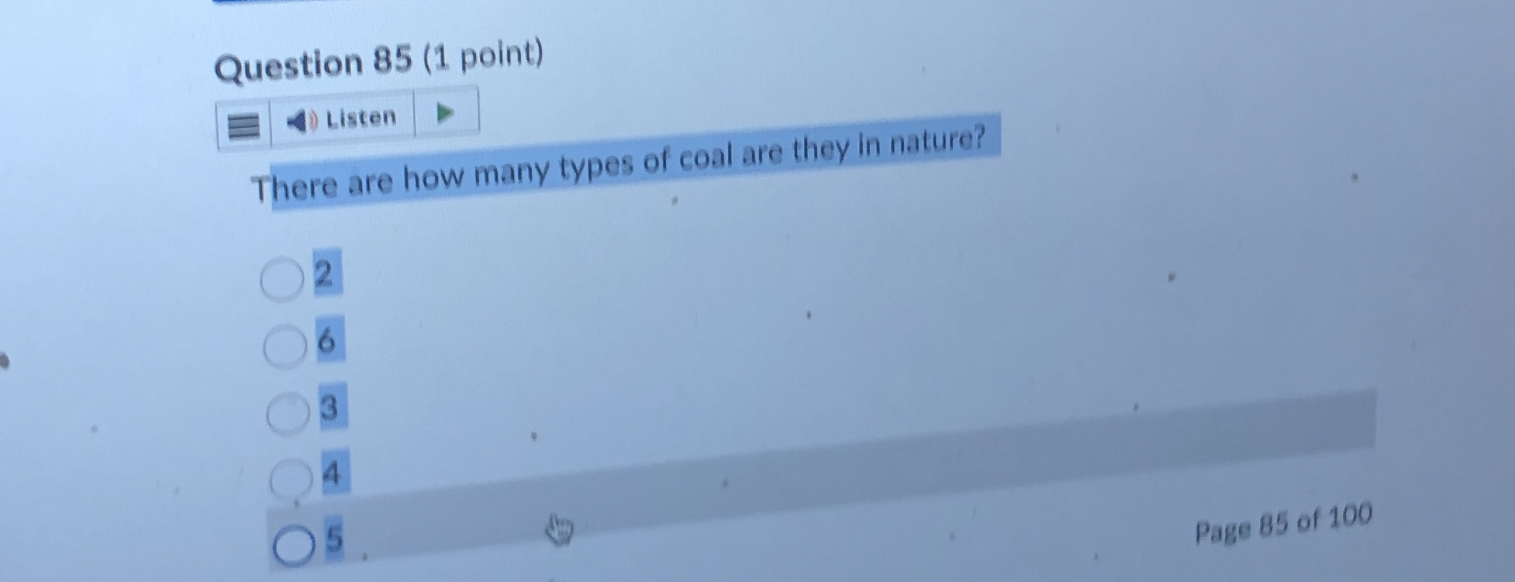 Question 8 5 ( 1 point ) Listen There are how