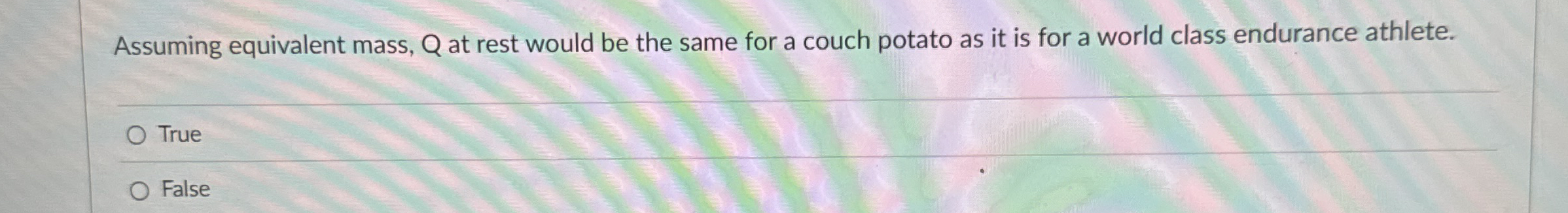 Assuming equivalent mass, Q at rest would be the