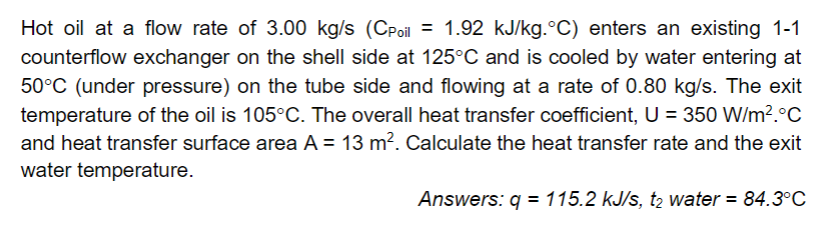 Hot oil at a flow rate of 3 . 0 0 kg / s ( CPoil