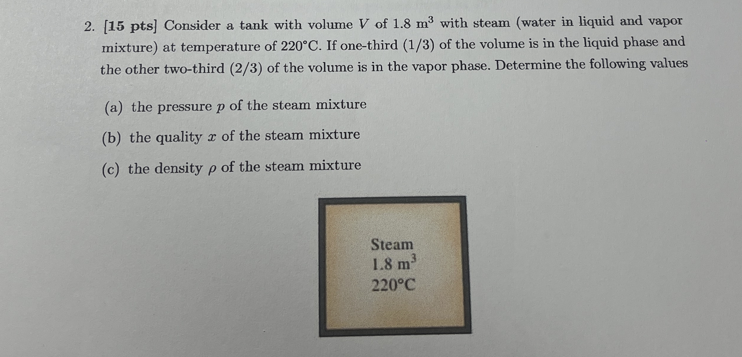 [ 1 5 pts ] Consider a tank with volume V of 1 .