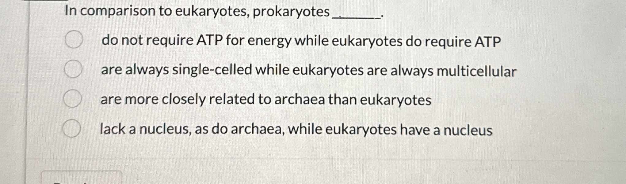 In comparison to eukaryotes, prokaryotes do not