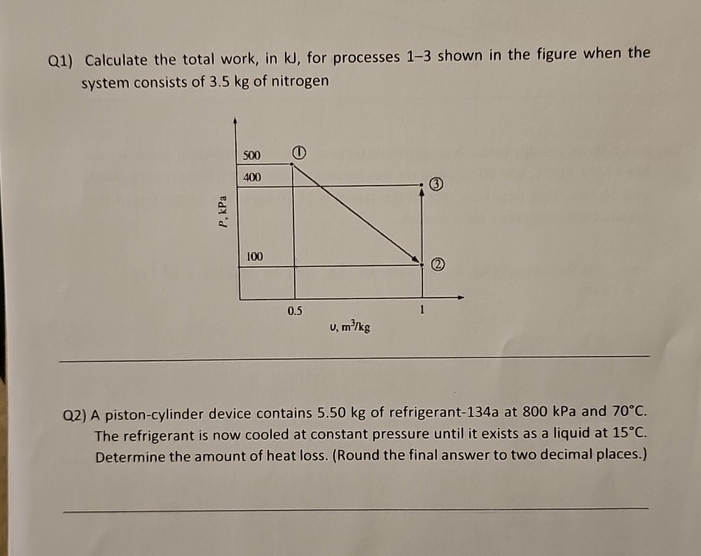 Q 1 ) Calculate the total work, in kJ , for