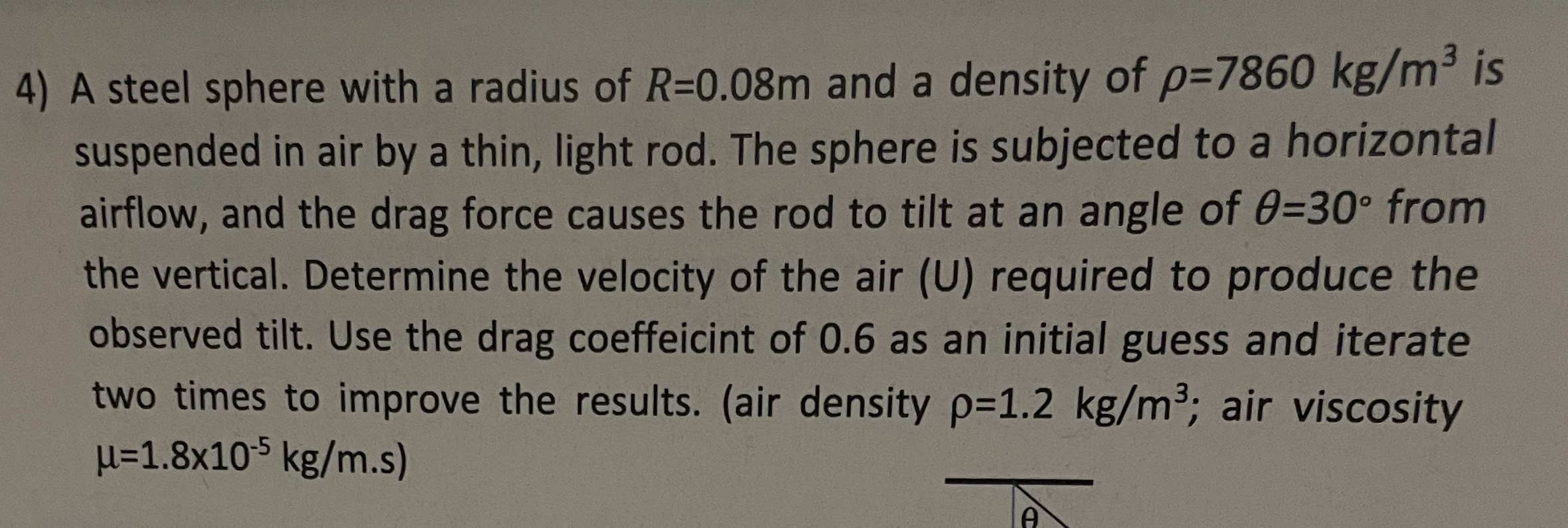 A steel sphere with a radius of R = 0 . 0 8 m and
