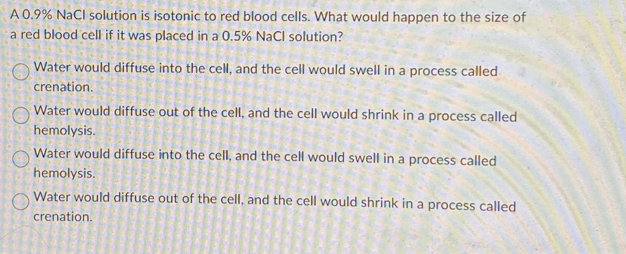 A 0 . 9 % NaCl solution is isotonic to red blood
