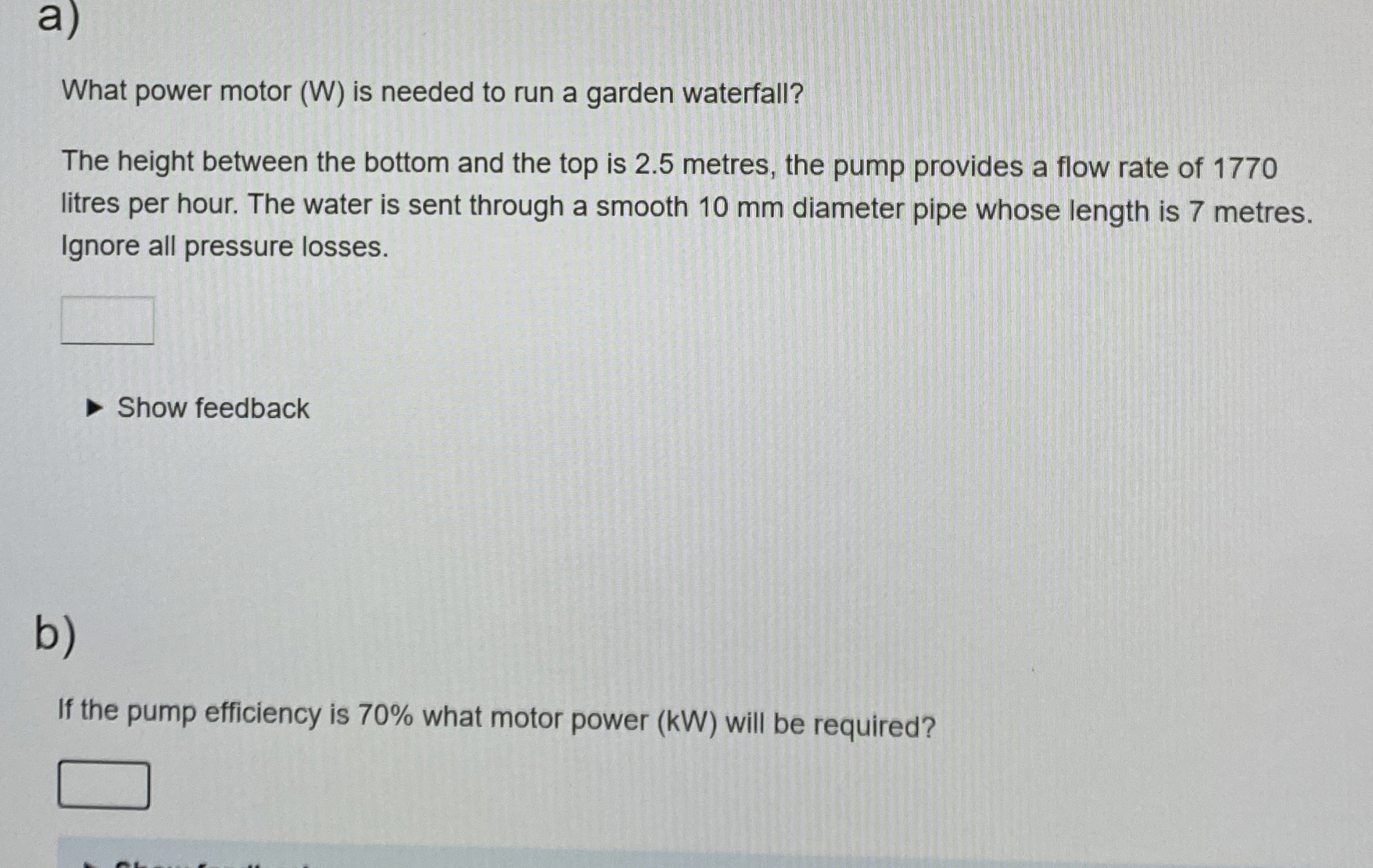a ) What power motor ( W ) is needed to run a